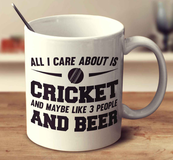 All I Care About Is Cricket