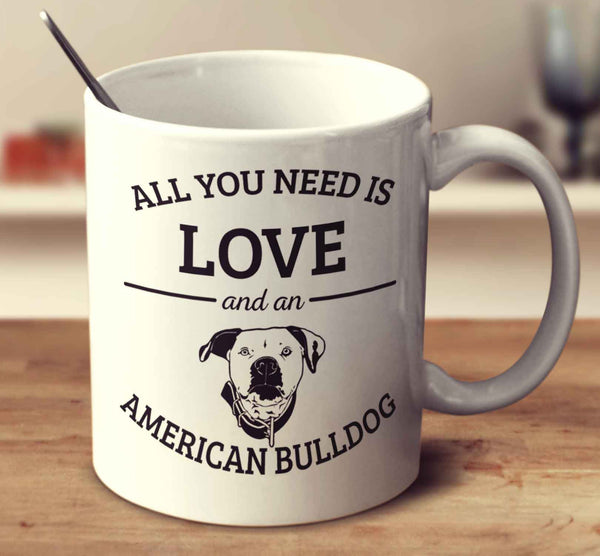 All You Need Is Love And An American Bulldog