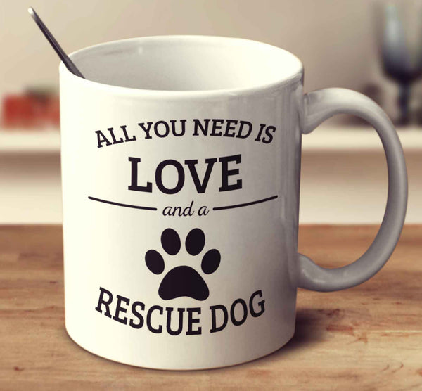 All You Need Is Love And A Rescue Dog