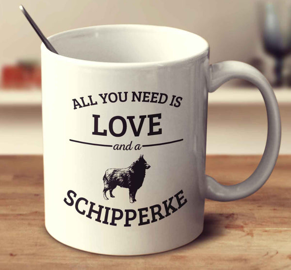 All You Need Is Love And A Schipperke