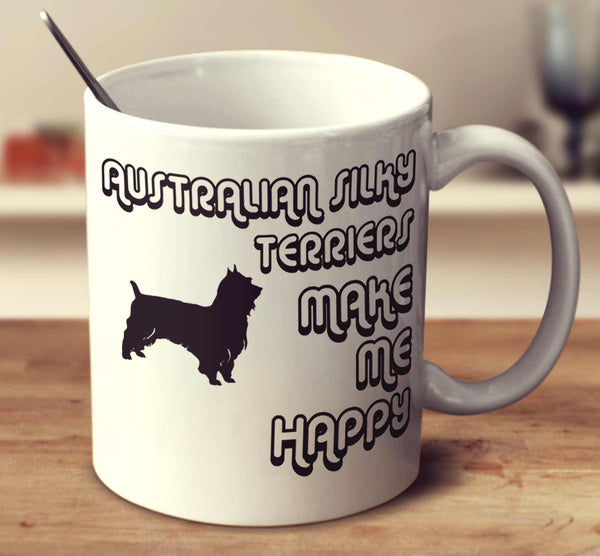 Australian Silky Terriers Make Me Happy 2