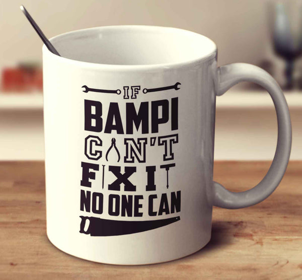 If Bampi Can't Fix It No One Can