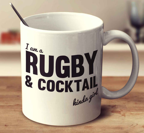 I'm A Rugby And Cocktail Kinda Girl