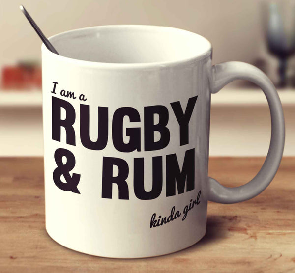 I'm A Rugby And Rum Kinda Girl