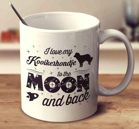 I Love My Kooikerhondje To The Moon And Back