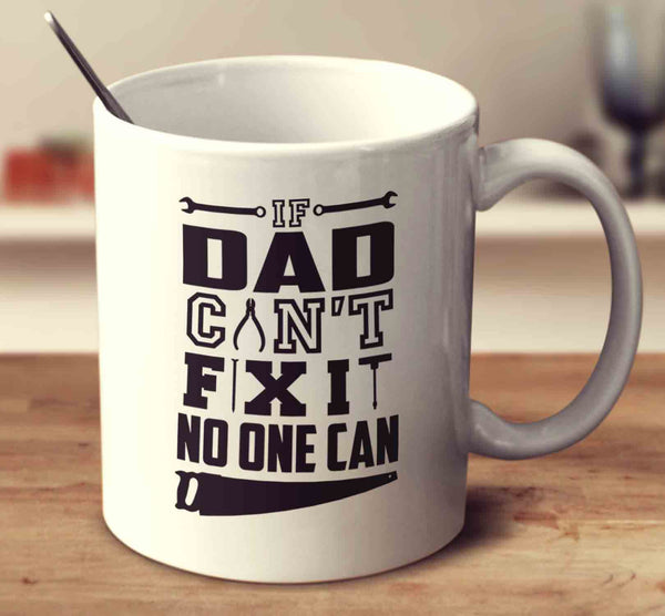 If Dad Can't Fix It No One Can