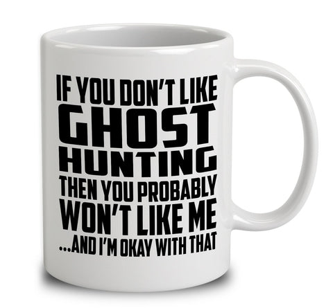 If You Don't Like Ghost Hunting