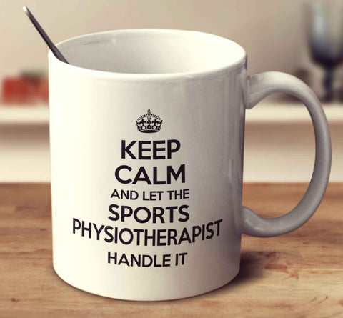 Keep Calm And Let The Sports Physiotherapist Handle It