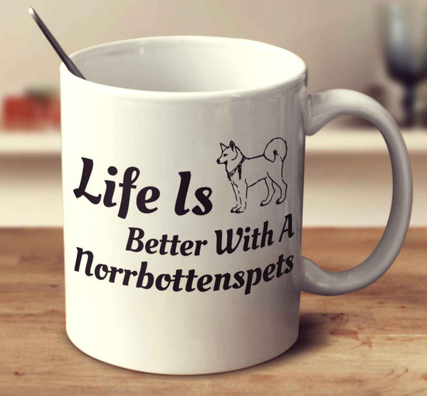 Life Is Better With A Norrbottenspets