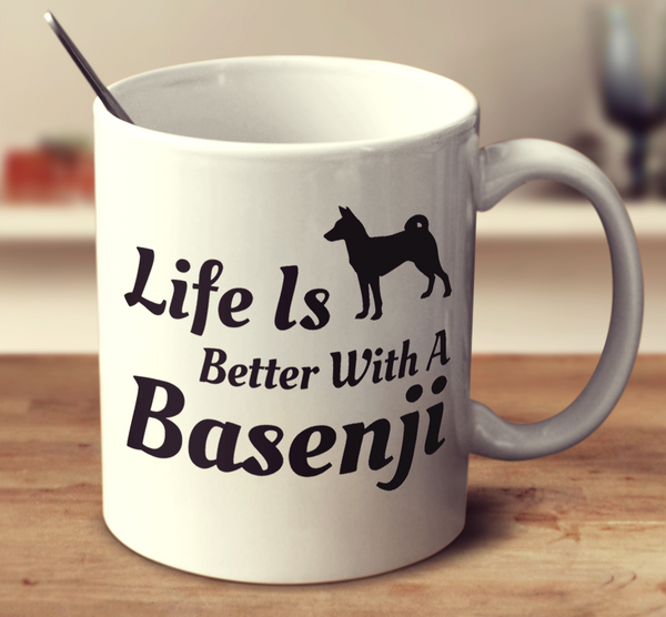 Life Is Better With A Basenji