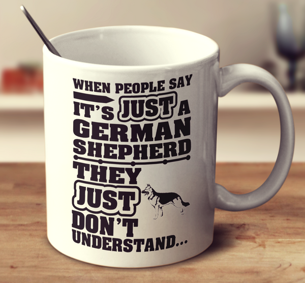 When People Say It's Just A German Shepherd