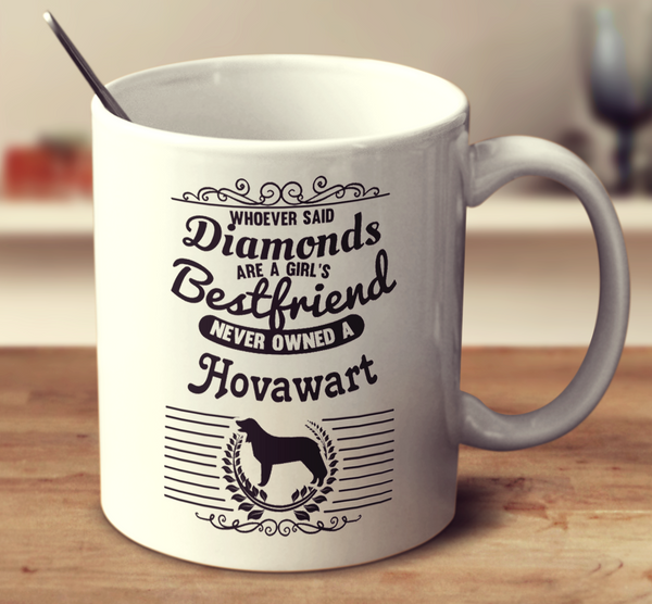 Whoever Said Diamonds Are A Girl's Bestfriend Never Owned A Hovawart
