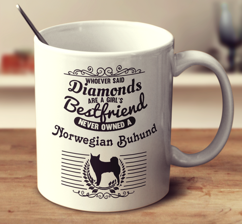 Whoever Said Diamonds Are A Girl's Bestfriend Never Owned A Norwegian Buhund