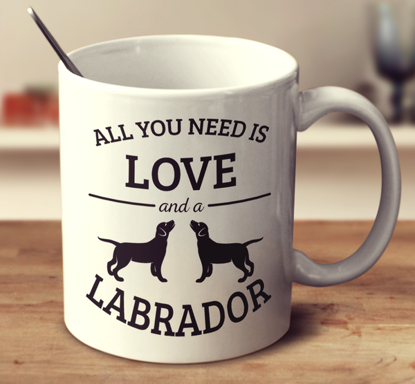 All You Need Is Love And A Labrador