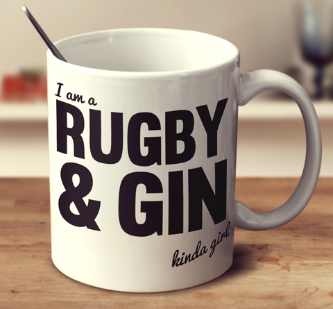 I'm A Rugby And Gin Kinda Girl