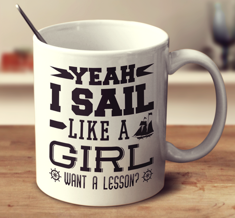 Yeah I Sail Like A Girl Want A Lesson