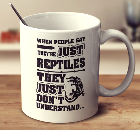 When People Say They're Just Reptiles
