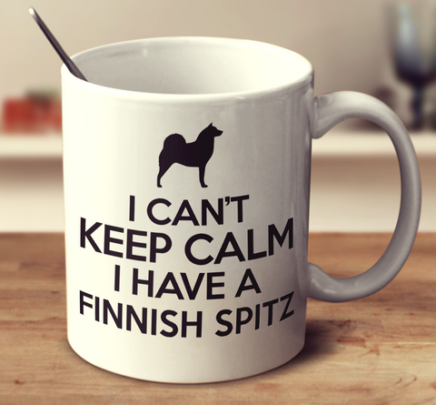 I Can't Keep Calm I Have A Finnish Spitz