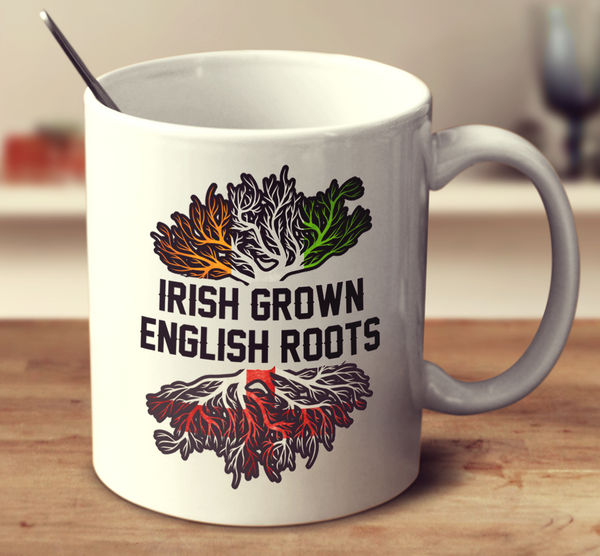 Irish Grown English Roots