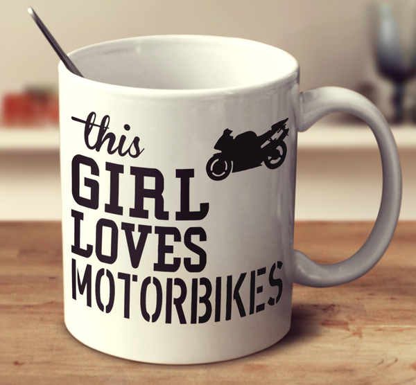 This Girl Loves Motorbikes
