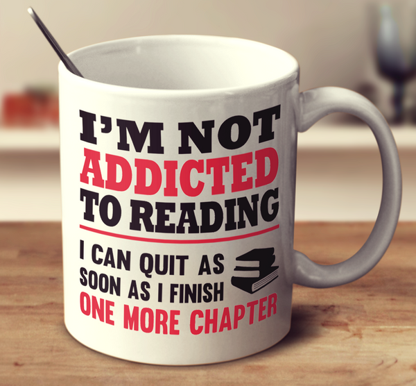 I'm Not Addicted To Reading