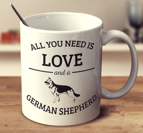 All You Need Is Love And A German Shepherd