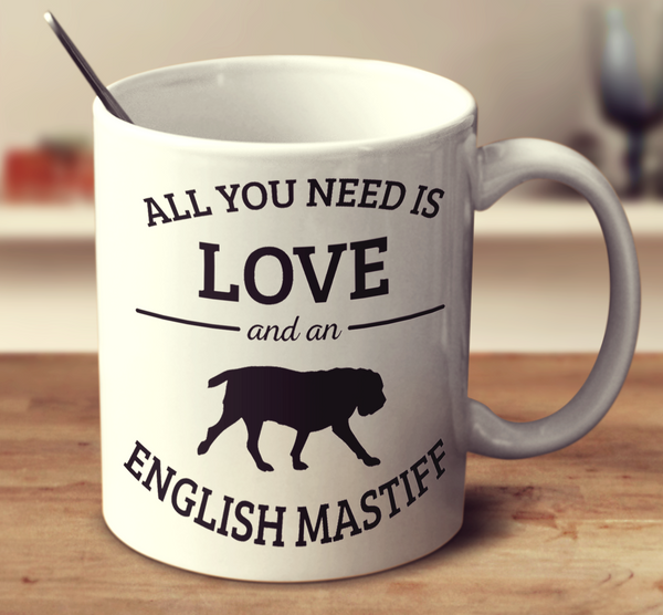 All You Need Is Love And An English Mastiff
