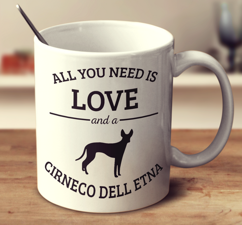 All You Need Is Love And A Cirneco Dell Etna