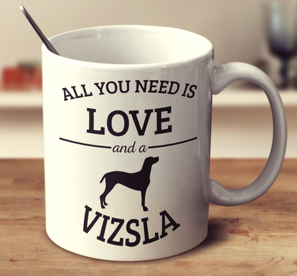 All You Need Is Love And A Vizsla