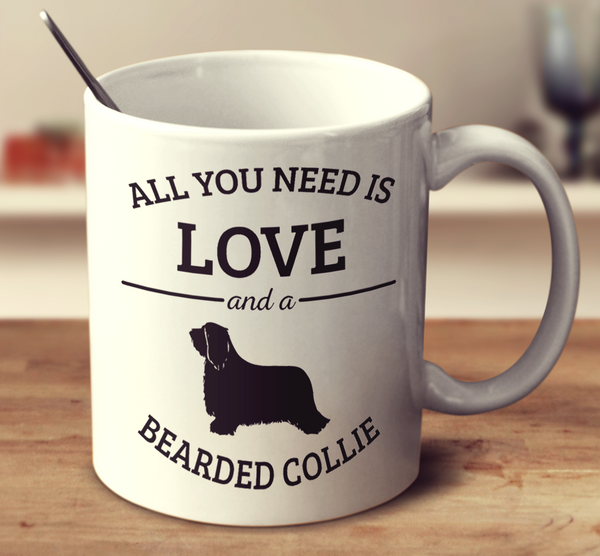 All You Need Is Love And A Bearded Collie