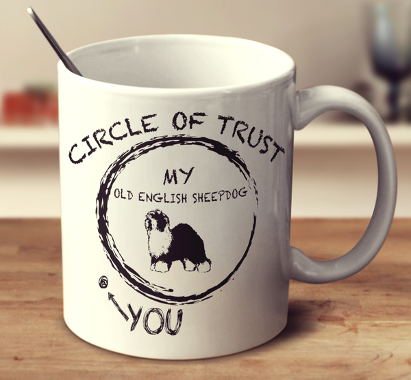 Circle Of Trust Old English Sheepdog