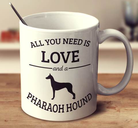 All You Need Is Love And A Pharaoh Hound