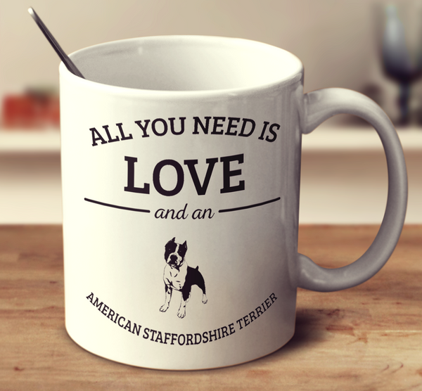All You Need Is Love And An American Staffordshire Terrier