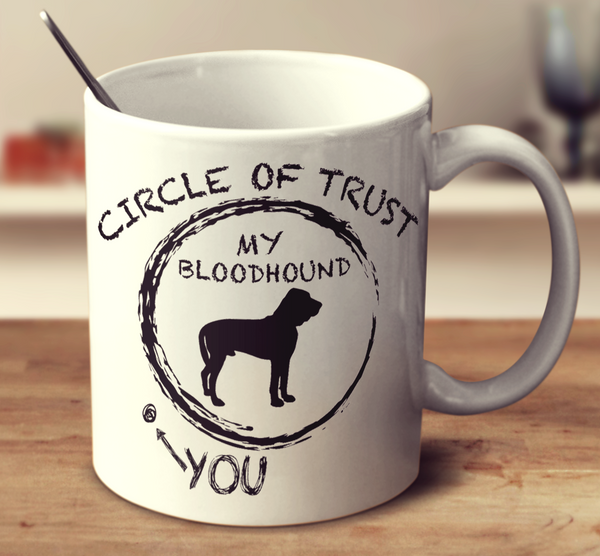 Circle Of Trust Bloodhound