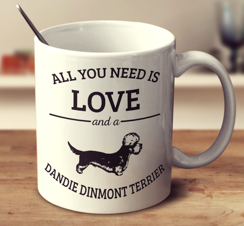 All You Need Is Love And A Dandie Dinmont Terrier