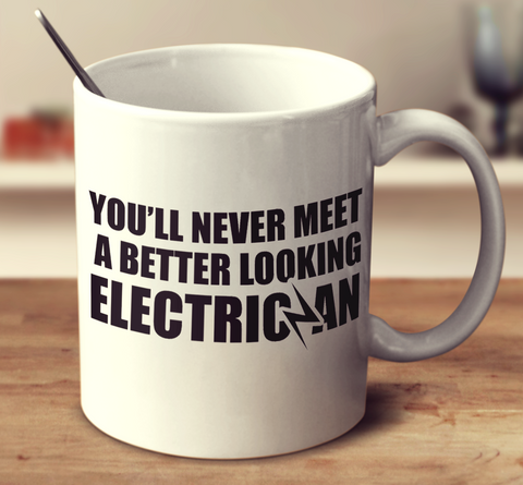 You'll Never Meet A Better Looking Electrician