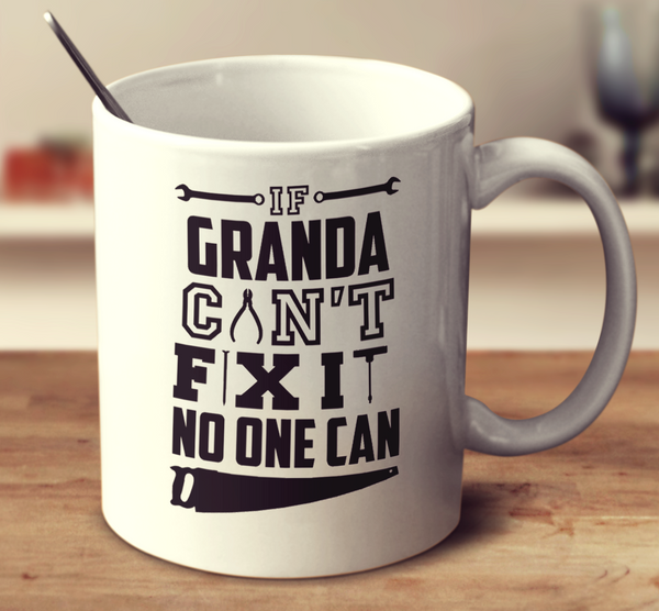 If Granda Can't Fix It No One Can