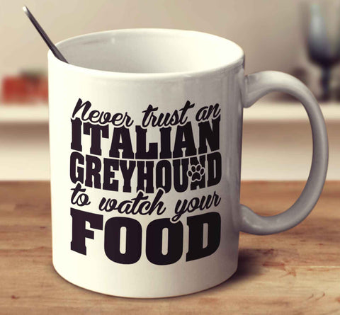 Never Trust An Italian Greyhound To Watch Your Food