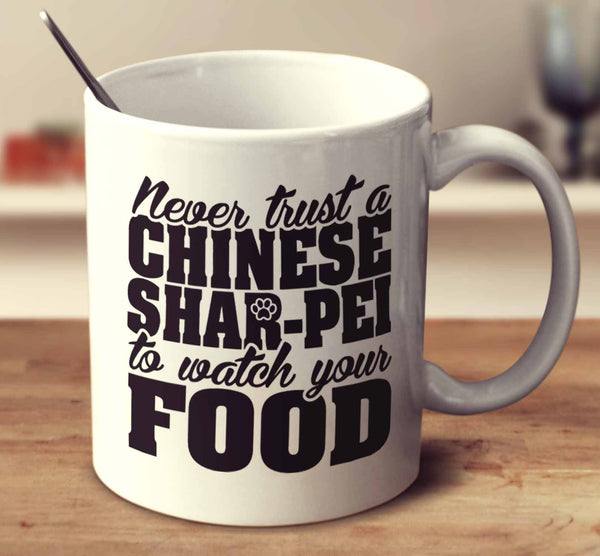 Never Trust A Chinese Shar-Pei To Watch Your Food