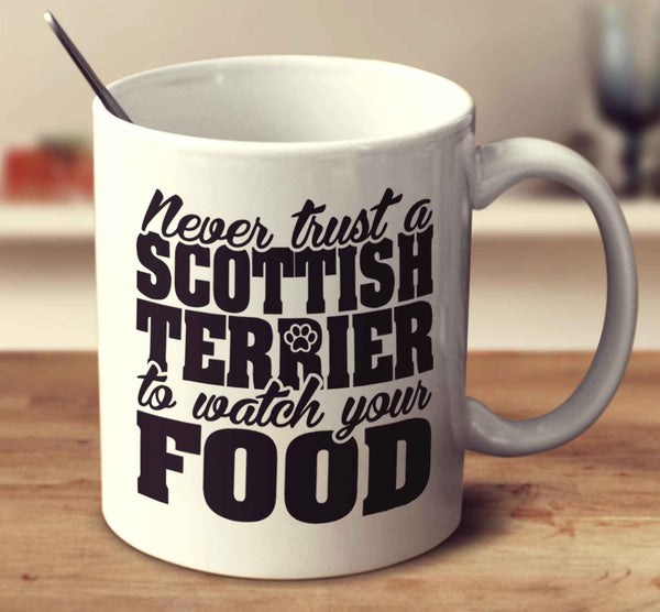 Never Trust A Scottish Terrier To Watch Your Food