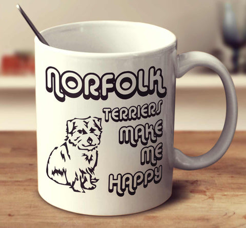 Norfolk Terriers Make Me Happy 2