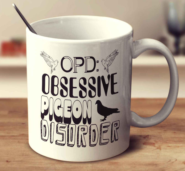 Obsessive Pigeon Disorder