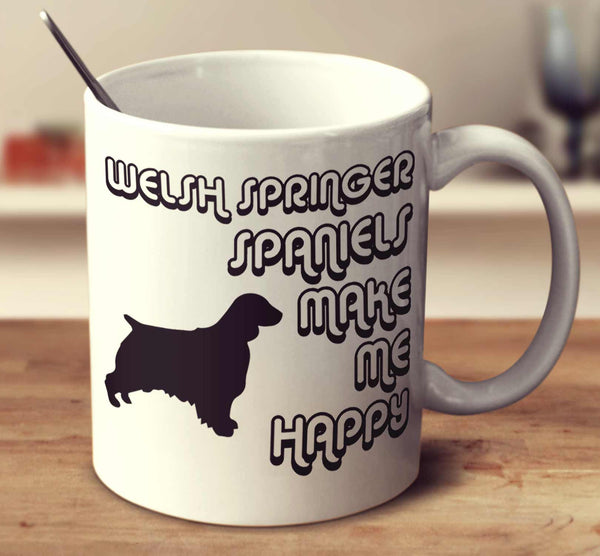 Welsh Springer Spaniels Make Me Happy 2