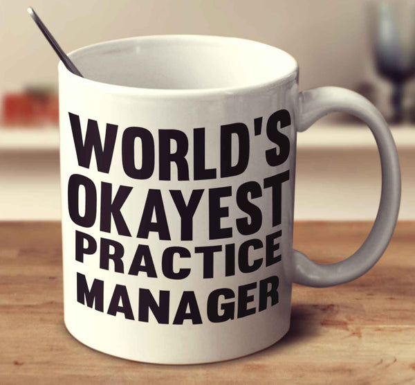 World's Okayest Practice Manager
