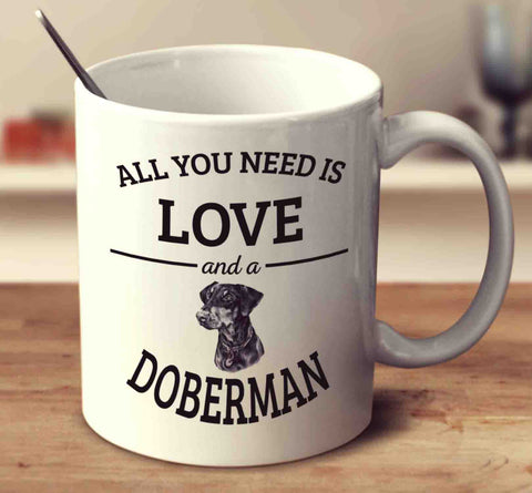 All You Need Is Love And A Doberman - UK