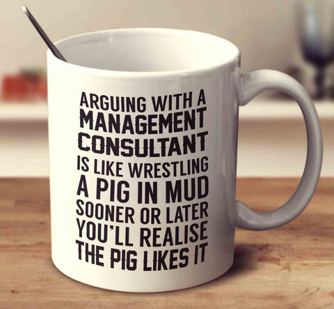 Arguing With A Management Consultant