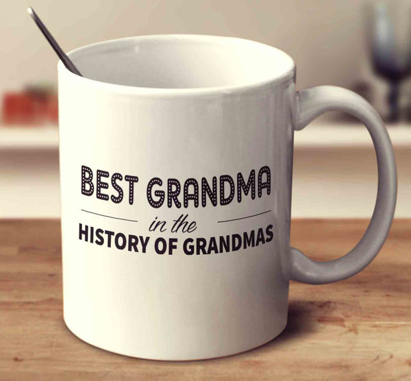 Best Grandma In The History Of Grandmas