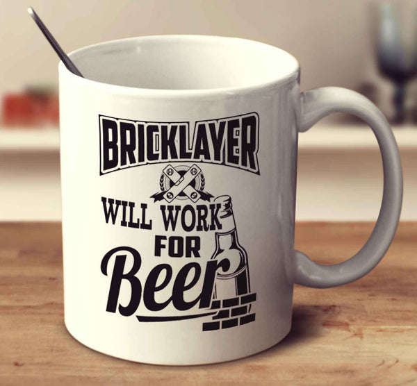 Bricklayer Will Work For Beer