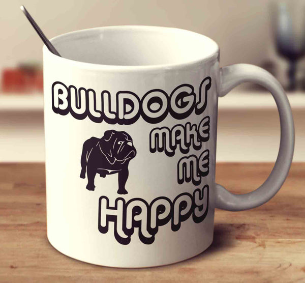 Bulldogs Make Me Happy 2