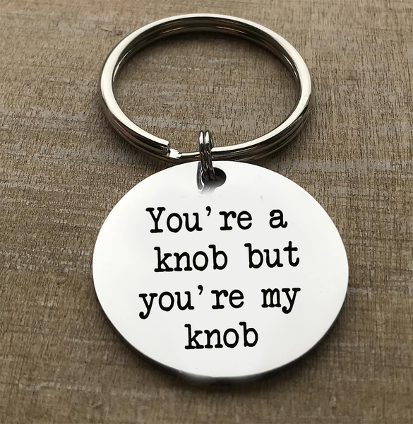 You're a knob keyring